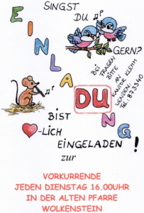 Singst du gern? Du bist herzlich eingeladen zur Vorkurrende. Jeden Dienstag 16.00 Uhr in der Alten Pfarre Wolkenstein. Bei Fragen bitte an Kantor Klemm wenden.